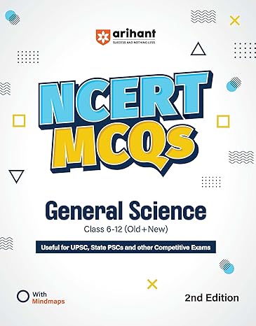 NCERT MCQS General Science Class 6 -12 (Old+New) for UPSC, State PSC and Other Competitive Exams